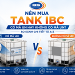 Nên mua tank IBC có UN hay không có UN