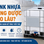 Thời gian sử dụng tank nhựa